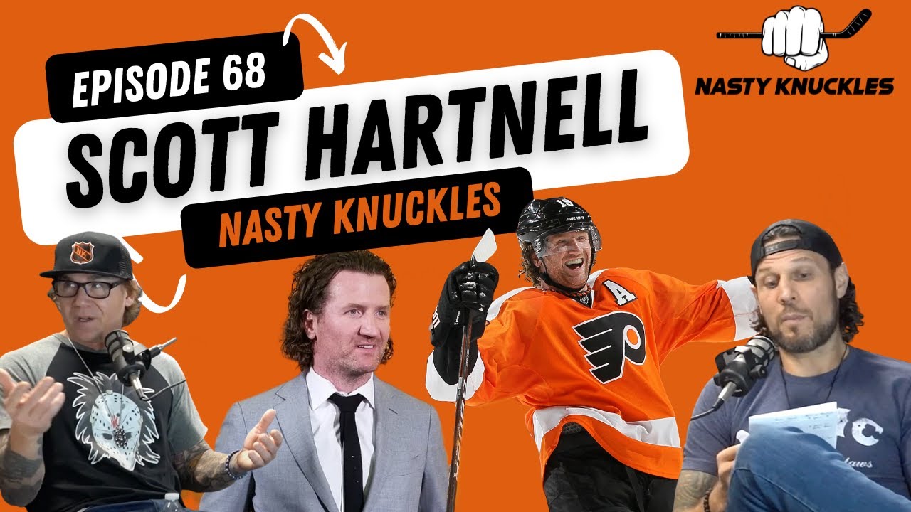 Scott Hartnell 2.0 | Nasty Knuckles Episode 68