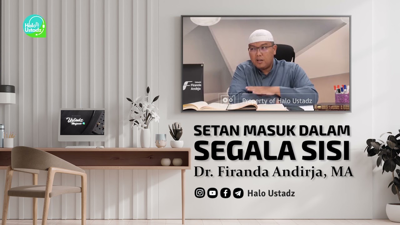 Setan Masuk Dalam Segala Sisi ? : Dr. Firanda Andirja, MA