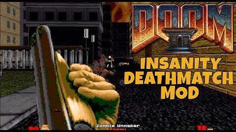 DOOM II Insanity Deathmatch Mod Gameplay