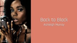 Back to Black - Ashleigh Murray (Lyrics)