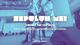Pie Lace - Sepuluh Mei (Drum Cam Version)