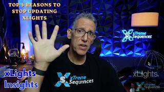Top 5 Reasons To Stop Updating Xlights