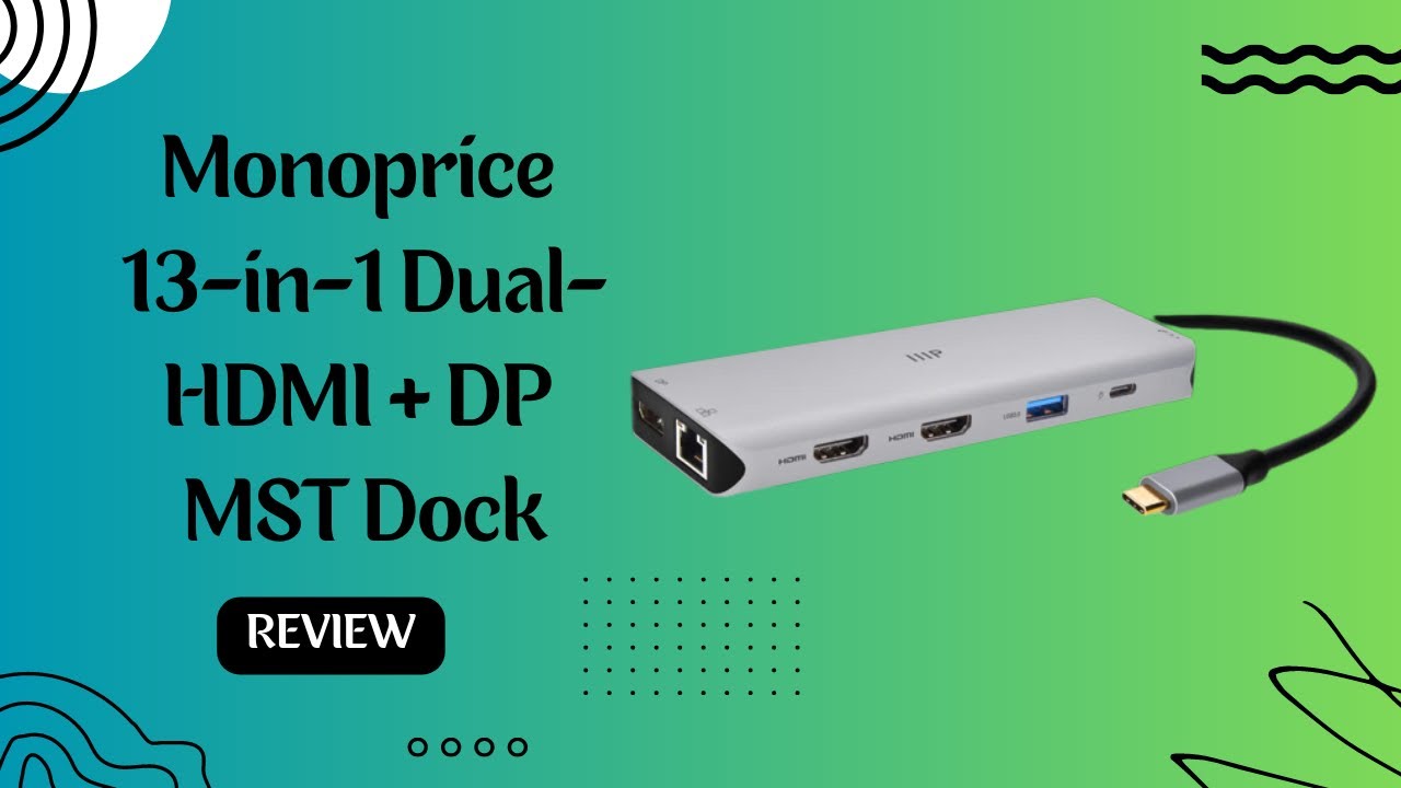 Monoprice 13-in-1 Dual HDMI dock review: A solid contender