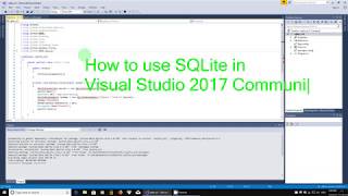💚👍 How to use SQLite in Visual Studio 2017 Community