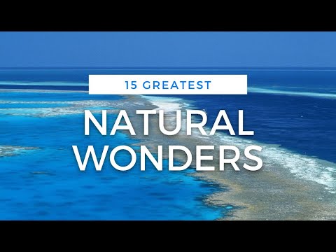 15 Greatest Natural Wonders Of The World