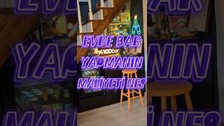 Evde Bar Yapmanın Maliyeti Ne?