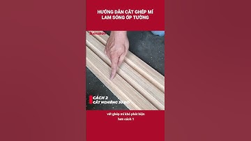 Hướng dẫn cách ghép mí lam sóng ốp tường | Tấm nhựa ốp tường