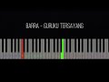 Barra - Guruku Tersayang. Mode latihan slow & easy piano.