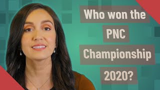 Who won the PNC Championship 2020?