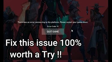 How to fix Error Code 31 in Valorant [ Works in most Case 100% ]