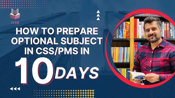 How To Prepare An Optional Subject In CSS/PMS In 10 Days? | Best Strategy By CSP Waqar Hassan | WHI