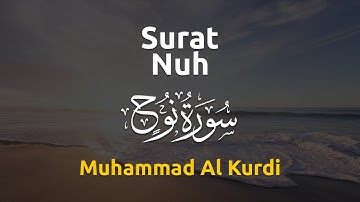 Surat Nuh سورة نوح (Nabi Nuh/Noah) - Raad Muhammad Al Kurdi راد محمد أل كوردي