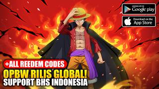All Reedem Codes! OPBW Versi Global Rilis di Playstore!  - OPG3D: Pirate Valor (Android/iOS)