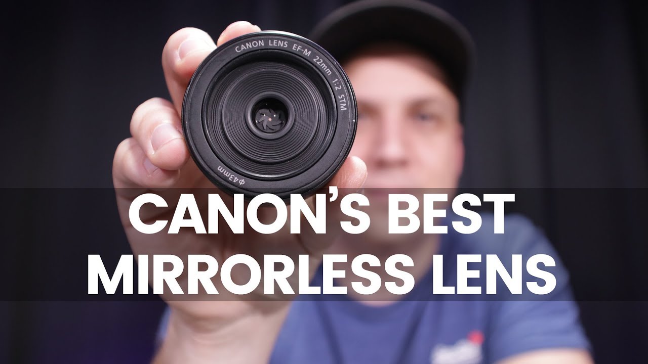 The Best First Lens For Canon Mirrorless Canon EFM 22mm Pancake Lens