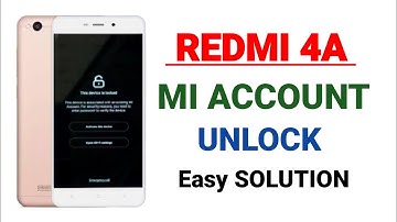Redmi 4A Mi Account Remove/unlock/Bypass Easy Method