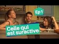 Ep1 celle qui est suractive