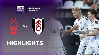 Nottingham Forest 1-3 Fulham | Pre-season Friendlies | Match Highlights