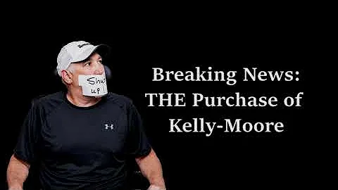 In THE News! BREAKING NEWS! Kelly-Moore Acquired