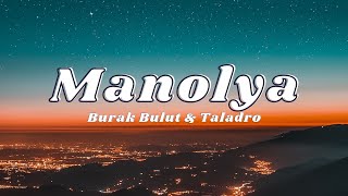 Burak Bulut & Taladro - Manolya (Sözleri/Lyrics) 🎶