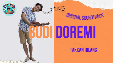 BUDI DOREMI - TAKKAN HILANG (Original Soundtrack Karaoke)