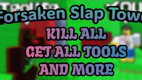 🔥Forsaken Slap Tower - KILL ALL☠️, GET ALL TOOLS & More | *PASTEBIN 2025*