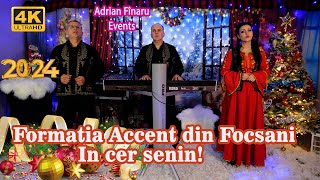 🎁❄️🎄NOU 2024❄️Formatia Accent din Focsani 🌲 Din Cer Senin ❗❗❗