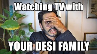 Watching Tv With Your Desi Family  Danish Ali