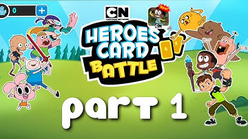 Cartoon Network HEROES CARD BATTLE PART 1 Gameplay Walkthrough - iOS / Android