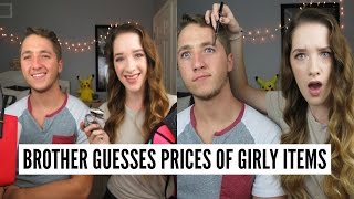 BROTHER GUESSES PRICES OF GIRLY ITEMS!