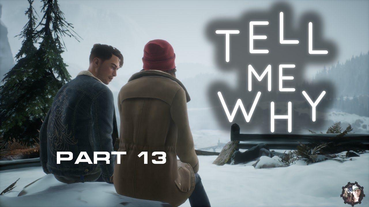 Tell Me Why Playthrough Part 13 - YouTube