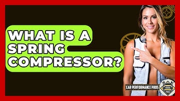 What Is A Spring Compressor? - Car Performance Pros