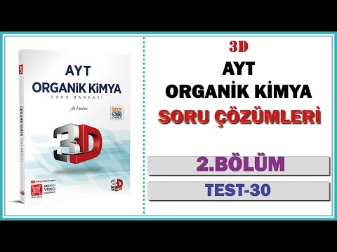 3D ORGANİK KİMYA  | 2.BÖLÜM - TEST-30 | TÜMEVARIM - II