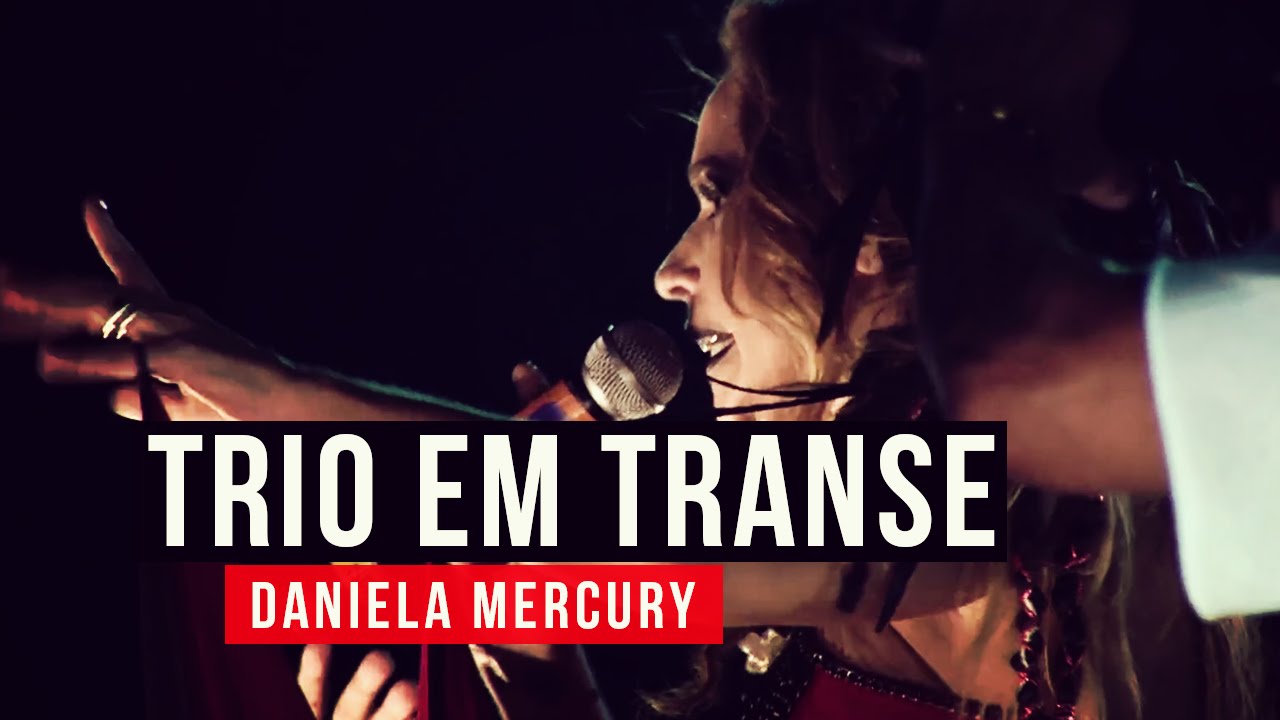 Daniela Mercury - Trio em Transe - YouTube Carnaval 2015