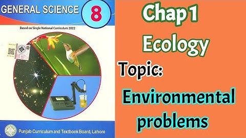 8th Class General Science Ch 1 -Solutions Environmental Problems - Class 8 General Science Chapter 1