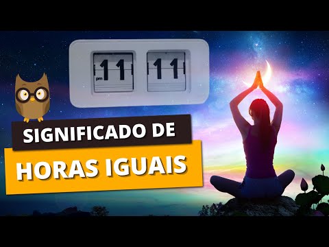 HORAS IGUAIS: Descubra o Significado das Horas e Minutos Iguais