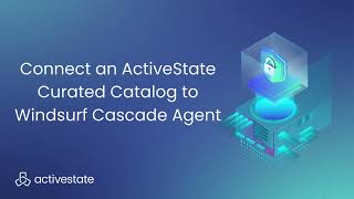 Connect an ActiveState Curated Catalog to Windsurf Agent | #OpenSourceSecurity