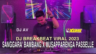 DJ BREAKBEAT VIRAL 2023 SANGGARA BAMBANG | MUSAPPARENGA PASSELLE
