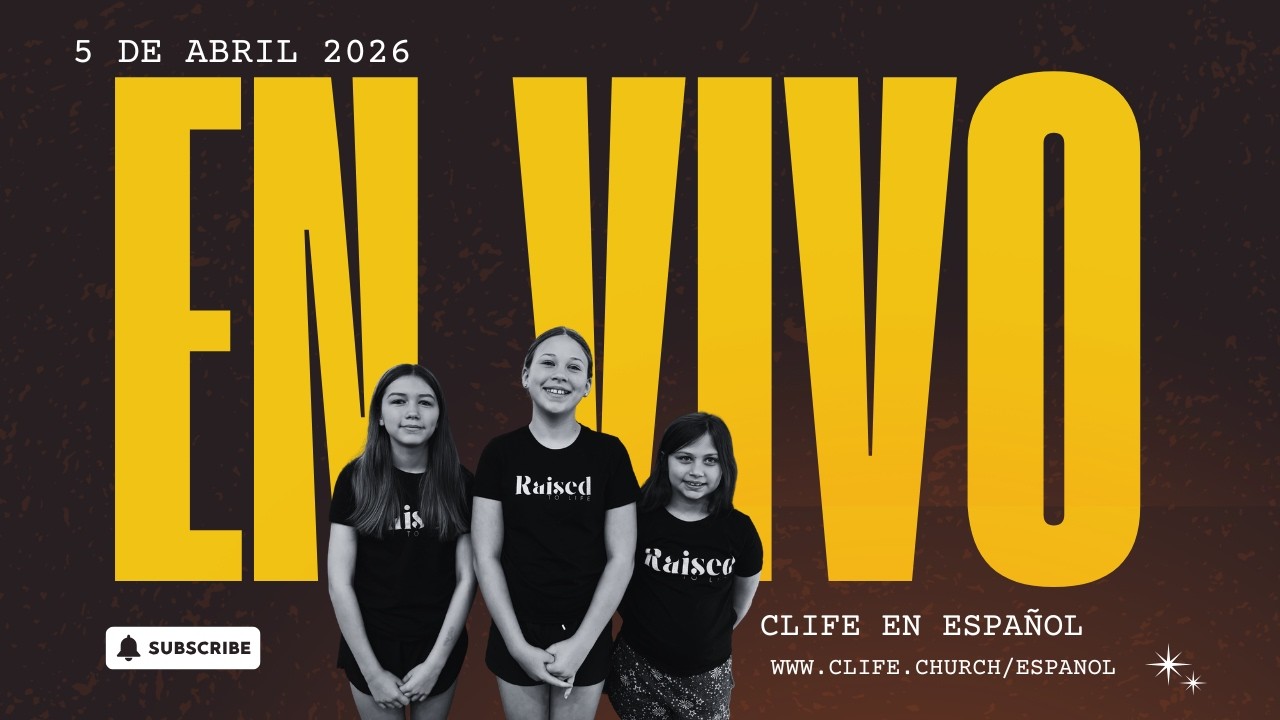 Clife CLife en Español Servicio EN VIVO 7:00 pm EST, Domingo 5 de Abril de ...
