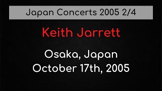 Keith Jarrett – Osaka, Japan, October 17th, 2005