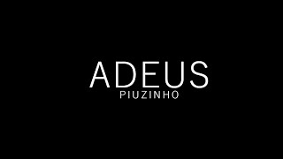 ADEUS - Piuzinho feat. VMZ