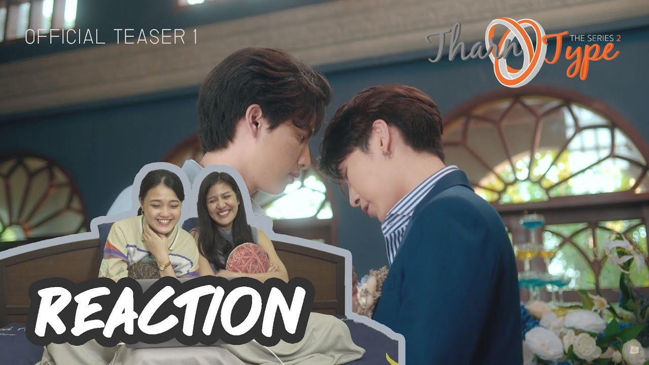 [ REACTION ] Teaser 1 : TharnType The Series Season 2 (7 Years of Love) #เพื่อนรีแอค