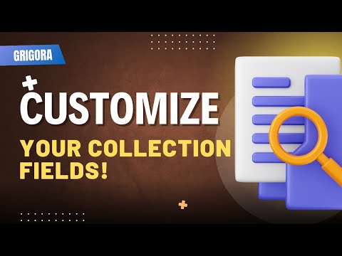 How to Add or Remove Fields in a Collection on Grigora: Customize Title, Image, Price & More