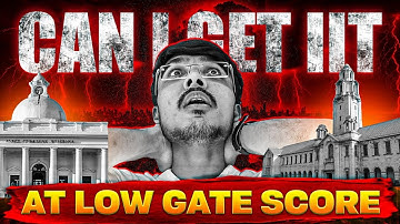 Can You REALLY Get IIT with a LOW GATE Score?