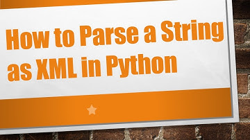 How to Parse a String as XML in Python