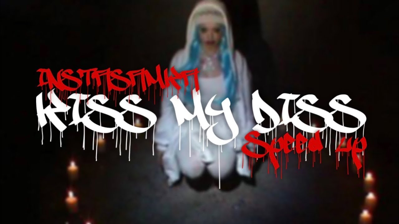 INSTASAMKA - KISS MY DISS (Speed up) 