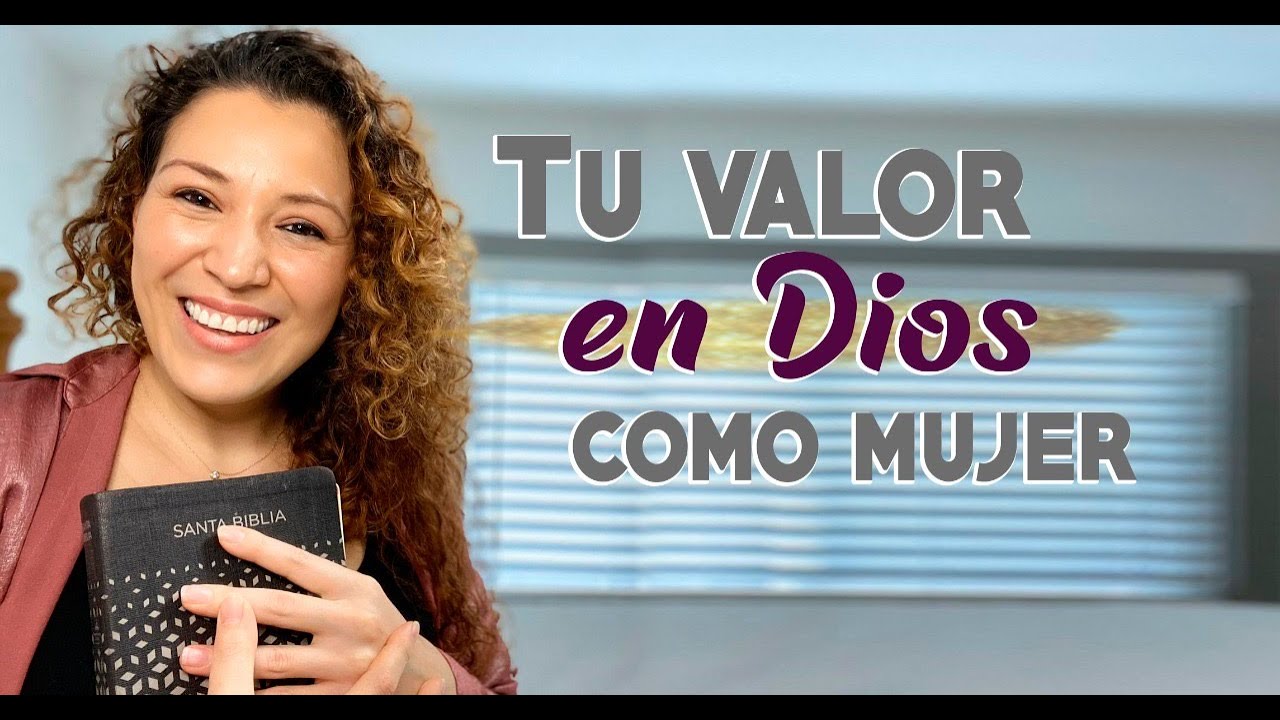 Tu valor en Dios como mujer