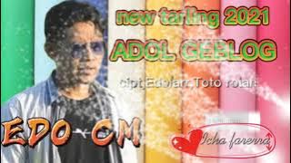 ADOL GEBLOG_-_EDO CM (single anyar 2021)