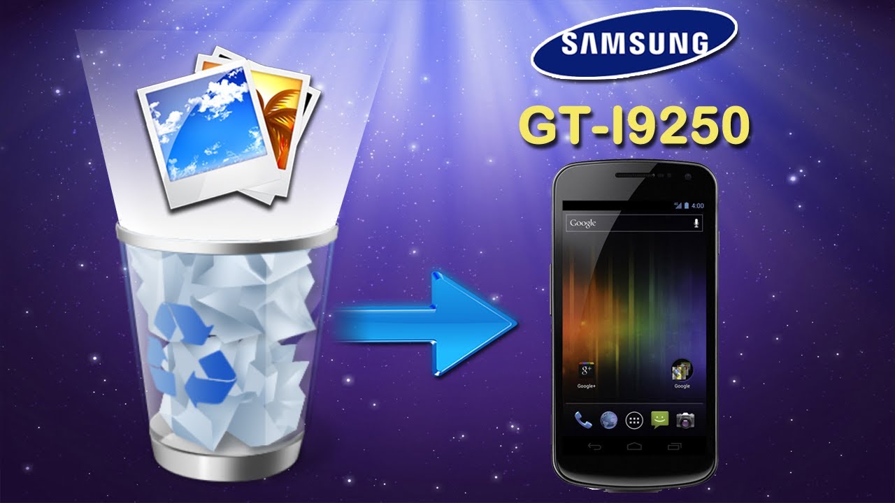 Android Data Recovery: How to Recover Deleted Photos on Samsung Galaxy Nexus (GT I9250)?