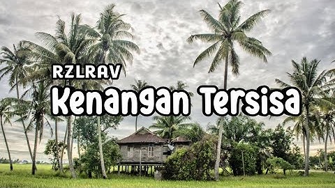 RZLRAV - Kenangan Tersisa [Lyric Video]