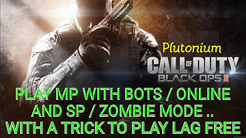 How to play Black ops 2 Mp Offline with bots Online with friends / Zombie  LagFree Fitgirl Plutonium